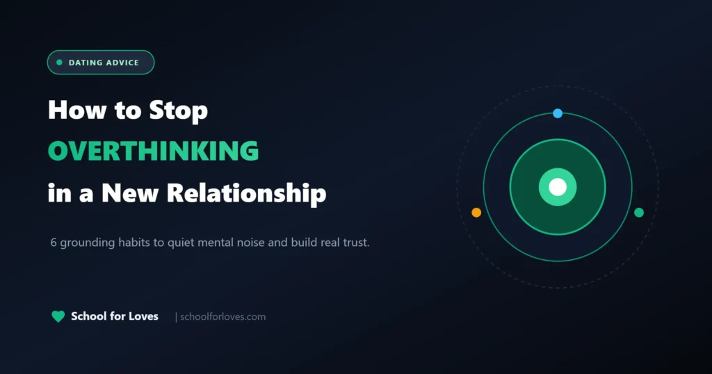 stop overthinking in a new relationship